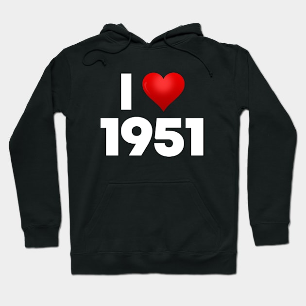 I Love 1951 Hoodie by Itsheartshop